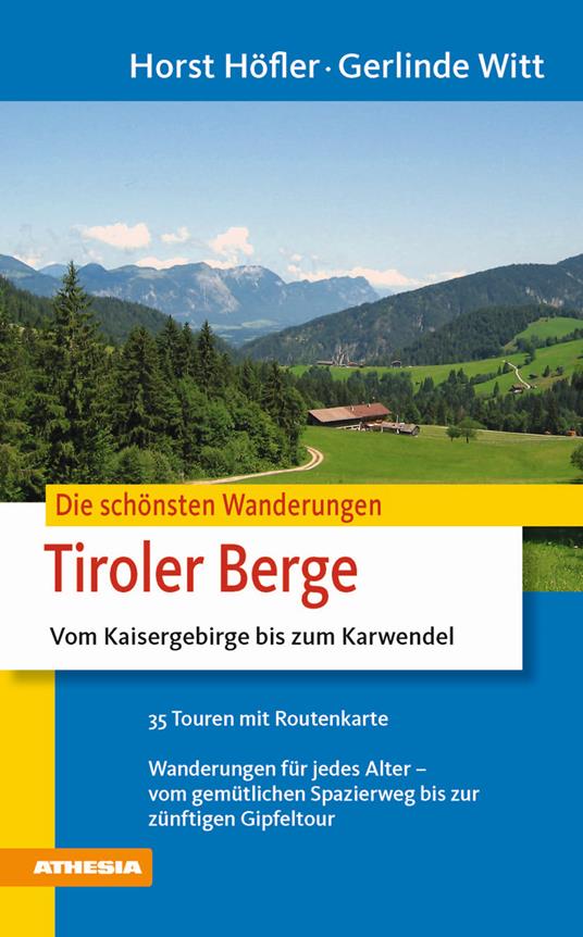 Die schoensten Wanderungen Tiroler Berge - Horst Höfler,Gerlinde Witt - copertina