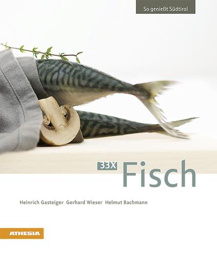 33 x Fisch - Heinrich Gasteiger,Gerhard Wieser,Helmut Bachmann - copertina