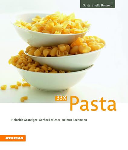 33 x Pasta - Heinrich Gasteiger,Gerhard Wieser,Helmut Bachmann - copertina