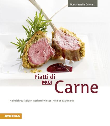 33 x Piatti di carne - Heinrich Gasteiger,Gerhard Wieser,Helmut Bachmann - copertina