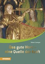Das gute Wort. Eine Quelle der Kraft