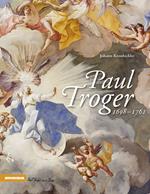 Paul Troger. Ediz. illustrata
