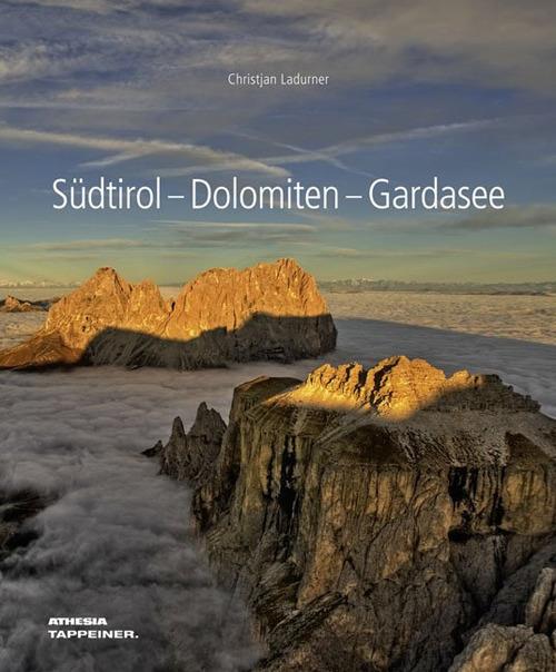 Südtirol. Dolomiten. Gardasee. Ediz. illustrata - Christjan Ladurner - copertina