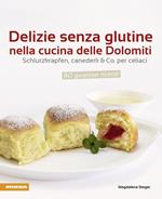 Delizie senza glutine nella cucina delle Dolomiti