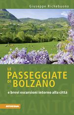 Le passeggiate di Bolzano e brevi escursioni intorno alla città