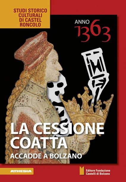 La cessione coatta. Accadde a Bolzano. Anno 1363 - copertina