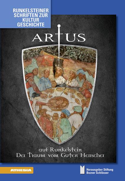 Artus auf Runkelstein. Der Traum vom Guten Herrscher. Ediz. illustrata - copertina