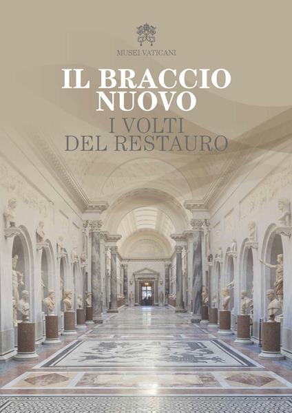 Il braccio nuovo. I volti del restauro - Antonio Paolucci - copertina