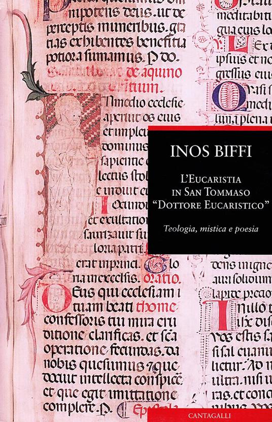 L' eucaristia in san Tommaso «dottore eucaristico». Teologia, mistica e poesia - Inos Biffi - copertina