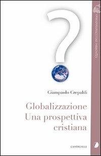 Globalizzazione. Una prospettiva cristiana - Giampaolo Crepaldi - copertina