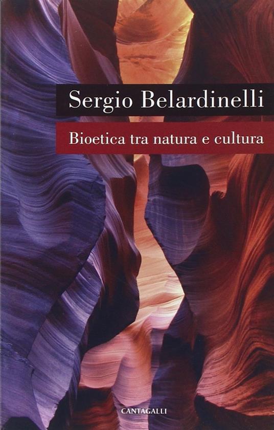 Bioetica tra natura e cultura - Sergio Belardinelli - copertina