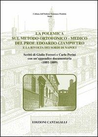 La polemica sul metodo ortofonico-medico del prof. Edoardo Giampietro e la rivolta dei sordi di Napoli - Giulio Ferri,Carlo Perini - copertina