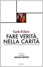 Fare verità nella carità. Prospettive canonistiche inerenti la communitatio in sacris sacramentale