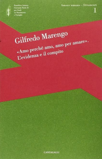 Amo perché amo, amo per amare. L'evidenza e il compito - Gilfredo Marengo - copertina