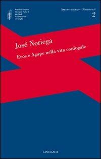 Eros e agape nella vita coniugale - José Noriega - copertina