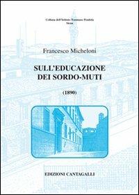 Sull'educazione dei sordo-muti - Francesco Micheloni - copertina