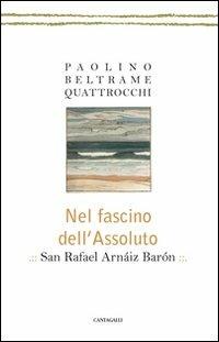 Nel fascino dell'assoluto - Paolino Beltrame Quattrocchi - copertina