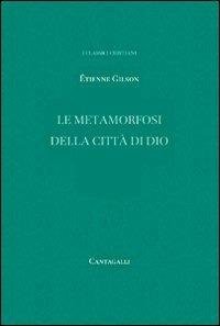 Le metamorfosi della città di Dio - Étienne Gilson - copertina