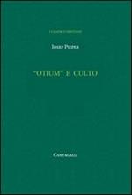 «Otium» e culto