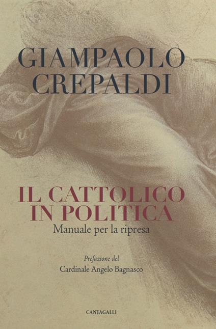 Il cattolico in politica. Manuale per la ripresa - Giampaolo Crepaldi - ebook