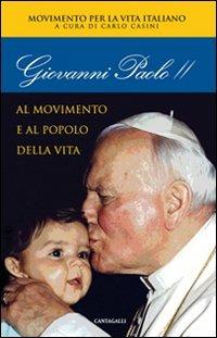 Giovanni Paolo II. Al movimento e al popolo della vita - copertina