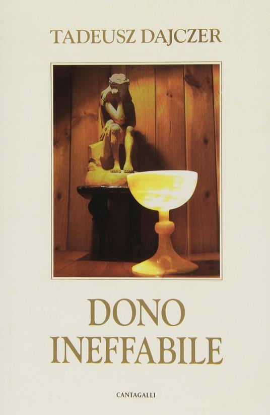 Dono ineffabile - Tadeusz Dajczer - copertina