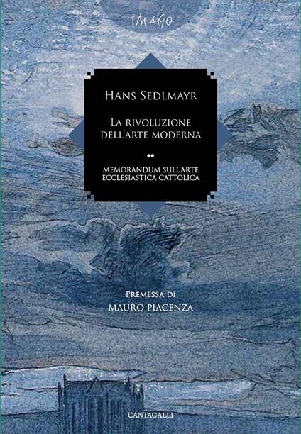 La rivoluzione dell'arte moderna. Memorandum sull'arte ecclesiastica cattolica - Hans Sedlmayr,L. Cantoni - ebook