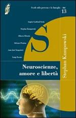 Neuroscienze, amore e libertà