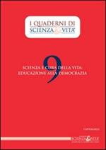 Scienza e cura della vita: educazione alla democrazia