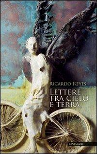 Lettere tra cielo e terra - Ricardo Reyes Castillo - copertina