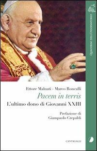 Pacem in terris. L'ultimo dono di Giovanni XXIII - Ettore Malnati,Marco Roncalli - copertina
