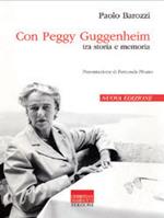 Con Peggy Guggenheim. Tra storia e memoria