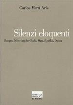 Silenzi eloquenti. Borges, Mies van der Rohe, Ozu, Rothko, Oteiza