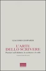 L' arte dello scrivere. Pensieri sull'alfabeto, la scrittura e lo stile