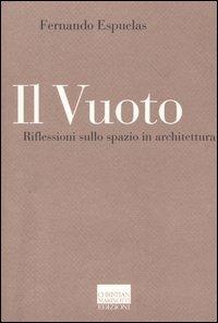 Il vuoto. Riflessioni sullo spazio in architettura - Fernando Espuelas - copertina