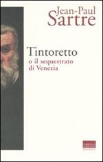 Tintoretto o il sequestrato di Venezia