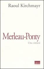 Merleau-Ponty. Una sintesi