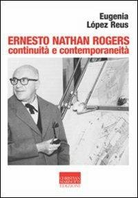 Ernesto Nathan Rogers. Continuità e contemporaneità - Eugenia López Reus - copertina