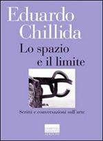 Lo spazio e il limite. Scritti e conversazioni sull'arte