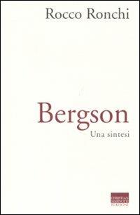Bergson. Una sintesi - Rocco Ronchi - copertina