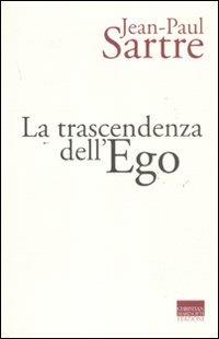 La trascendenza dell'ego - Jean-Paul Sartre - copertina