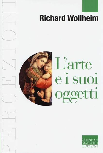 L'arte e i suoi oggetti - Richard Wollheim - copertina
