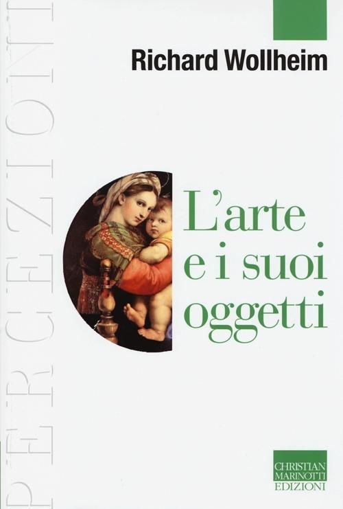 L'arte e i suoi oggetti - Richard Wollheim - copertina