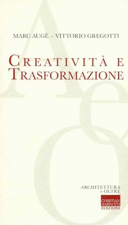 Creatività e trasformazione - Marc Augé,Vittorio Gregotti - copertina
