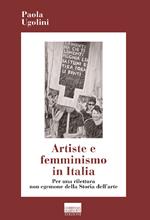 Artiste e femminismo in Italia. Per una rilettura non egemone della storia dell'arte