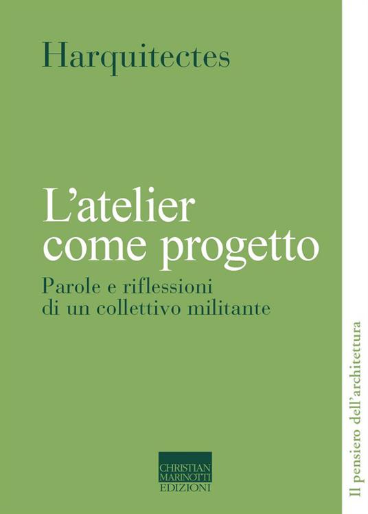 L'atelier come progetto. Parole e riflessioni di un collettivo militante - copertina