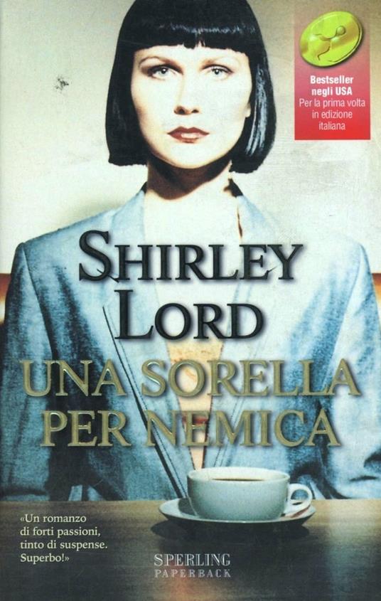 Una sorella per nemica - Shirley Lord - copertina