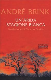 Un' arida stagione bianca - André Brink - copertina