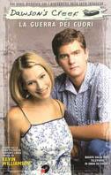 Dawson's Creek. La guerra dei cuori - copertina
