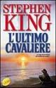 L' ultimo cavaliere. La torre nera. Vol. 1 - Stephen King - copertina